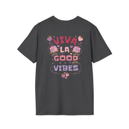 Viva La Good Vibes T-Shirt