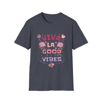Viva La Good Vibes T-Shirt