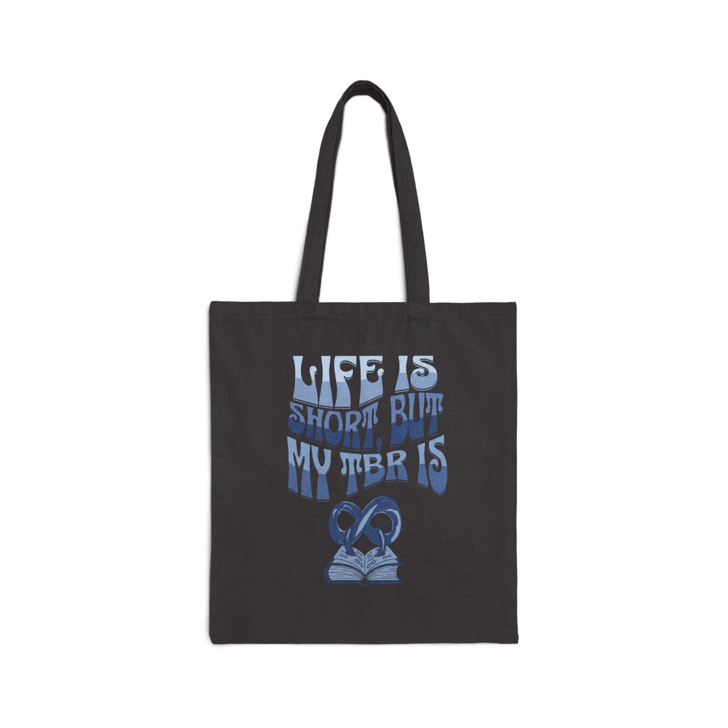 Tote Bag — “Life Is Short, But My TBR Is” Canvas Book Lover Tote